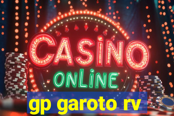 gp garoto rv